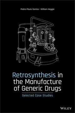 Pedro Paulo Santos Retrosynthesis in the Manufacture of Generic Drugs