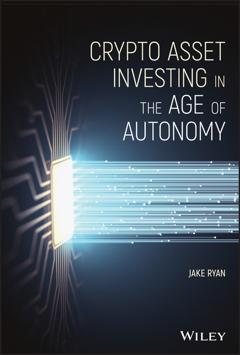 Jake Ryan Crypto Asset Investing in the Age of Autonomy