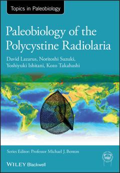 David Lazarus Paleobiology of the Polycystine Radiolaria