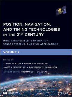 Группа авторов Position, Navigation, and Timing Technologies in the 21st Century