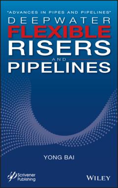 Yong  Bai Deepwater Flexible Risers and Pipelines