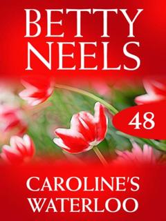 Betty Neels Caroline's Waterloo