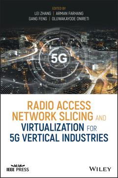 Группа авторов Radio Access Network Slicing and Virtualization for 5G Vertical Industries