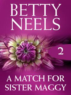 Betty Neels A Match For Sister Maggy