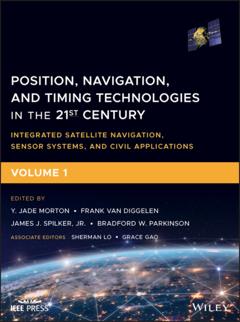 Группа авторов Position, Navigation, and Timing Technologies in the 21st Century