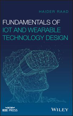 Haider Raad Fundamentals of IoT and Wearable Technology Design