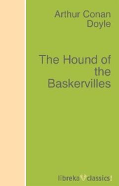 Arthur Conan Doyle The Hound of the Baskervilles