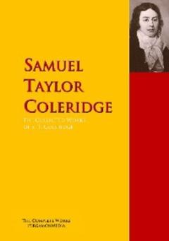 Samuel Taylor Coleridge The Collected Works of S. T. Coleridge