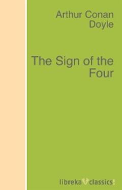 Arthur Conan Doyle The Sign of the Four