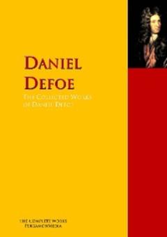 Lucy Aikin The Collected Works of Daniel Defoe