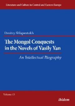 Dmitry Shlapentokh The Mongol Conquests in the Novels of Vasily Yan