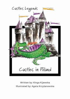 Kinga Kijewska Castles Legends: Castles in Poland