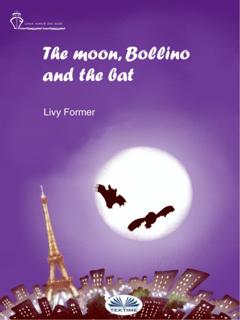Livy Former The Moon, Bollino And The Bat