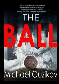 Michael Ouzikov The Ball. Volume#1. “Kuluangwa”
