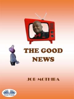 Job Mothiba The Good News