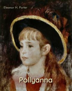 Eleanor H. Porter Pollyanna