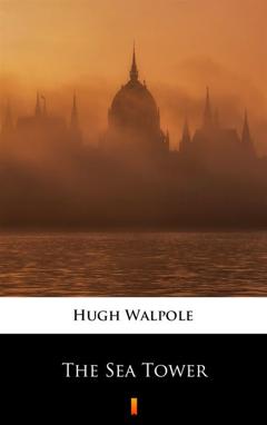 Hugh Walpole The Sea Tower