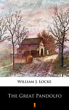 William J. Locke The Great Pandolfo