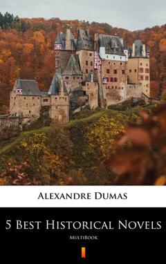 Александр Дюма 5 Best Historical Novels