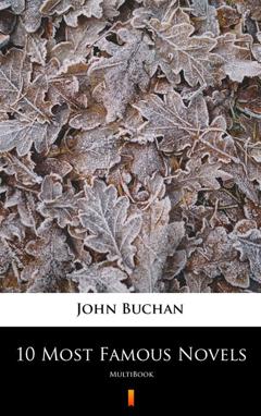 Buchan John 10 Most Famous Novels
