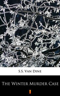 S.S. Van Dine The Winter Murder Case
