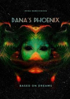Irina Nemchinova Dana’s Phoenix. Based on dreams