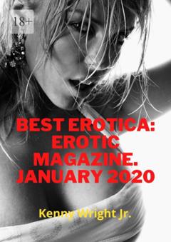 Kenny Wrigt Jr. Best erotica: erotic magazine. January-2020