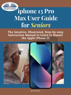 James Nino IPhone 13 Pro Max User Guide For Seniors