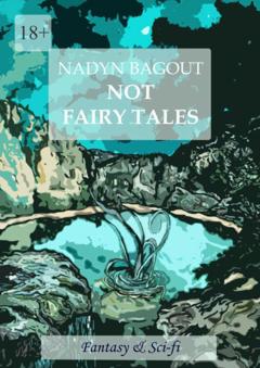 Nadyn Bagout Not fairy tales
