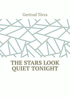 Gertrud Tõrra The stars look quiet tonight