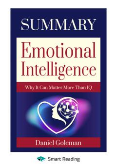 Smart Reading Summary: Emotional Intelligence. Why it can matter more than IQ. Daniel Goleman