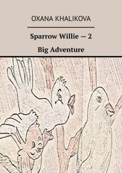 Oxana Khalikova Sparrow Willie – 2. Big Adventure