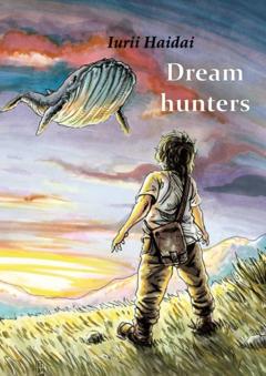 Iurii Haidai Dream hunters