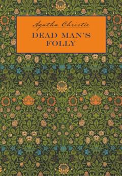 Агата Кристи Причуда мертвеца / Dead Man's Folly. Книга для чтения на английском языке
