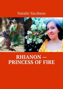 Natalie Yacobson Rhianon – Princess of Fire