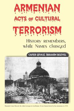 Cəfər Qiyasi Armenian Acts of Cultural Terrorism