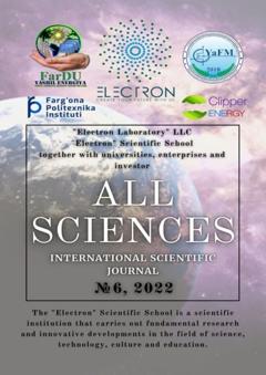 Ibratjon Xatamovich Aliyev All sciences. №6, 2022. International Scientific Journal