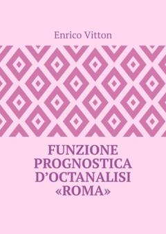 Enrico Vitton Funzione prognostica d’octanalisi “Roma”
