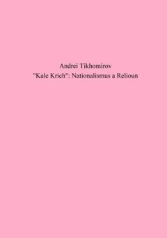 Андрей Тихомиров «Kale Krich»: Nationalismus a Relioun