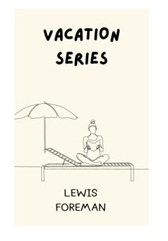 Lewis Foreman Vacation series