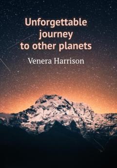 Venera Harrison Unforgettable journey to other planets