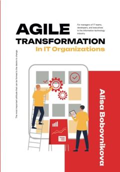 Алиса Олеговна Бобовникова Agile Transformation in IT-organizations