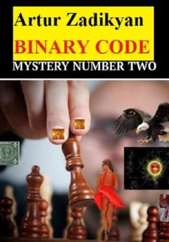 Artur Zadikyan Binary code Mystery number two