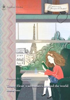 Françoise de Chambord Young Fleur's adventures around the world. Book one