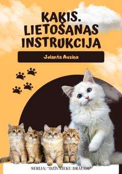 Jolanta Auziņa Kaķis. Lietošanas instrukcija