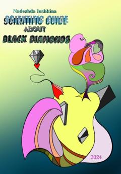 Nadezhda Iushkina Scientific guide about black diamonds