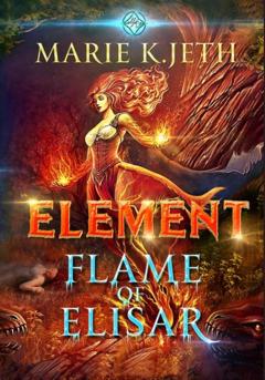 Marie K. JETH Element. Flame of Elisar