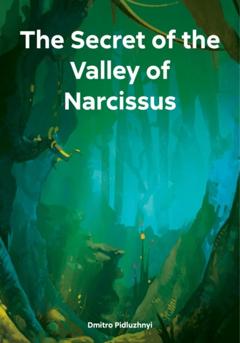 Dmitro Pidluzhnyi The Secret of the Valley of Narcissus