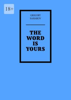 Grigory Saharov The word is yours