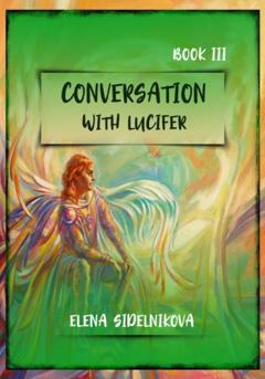 Elena Sidelnikova Conversation with Lucifer. Book III